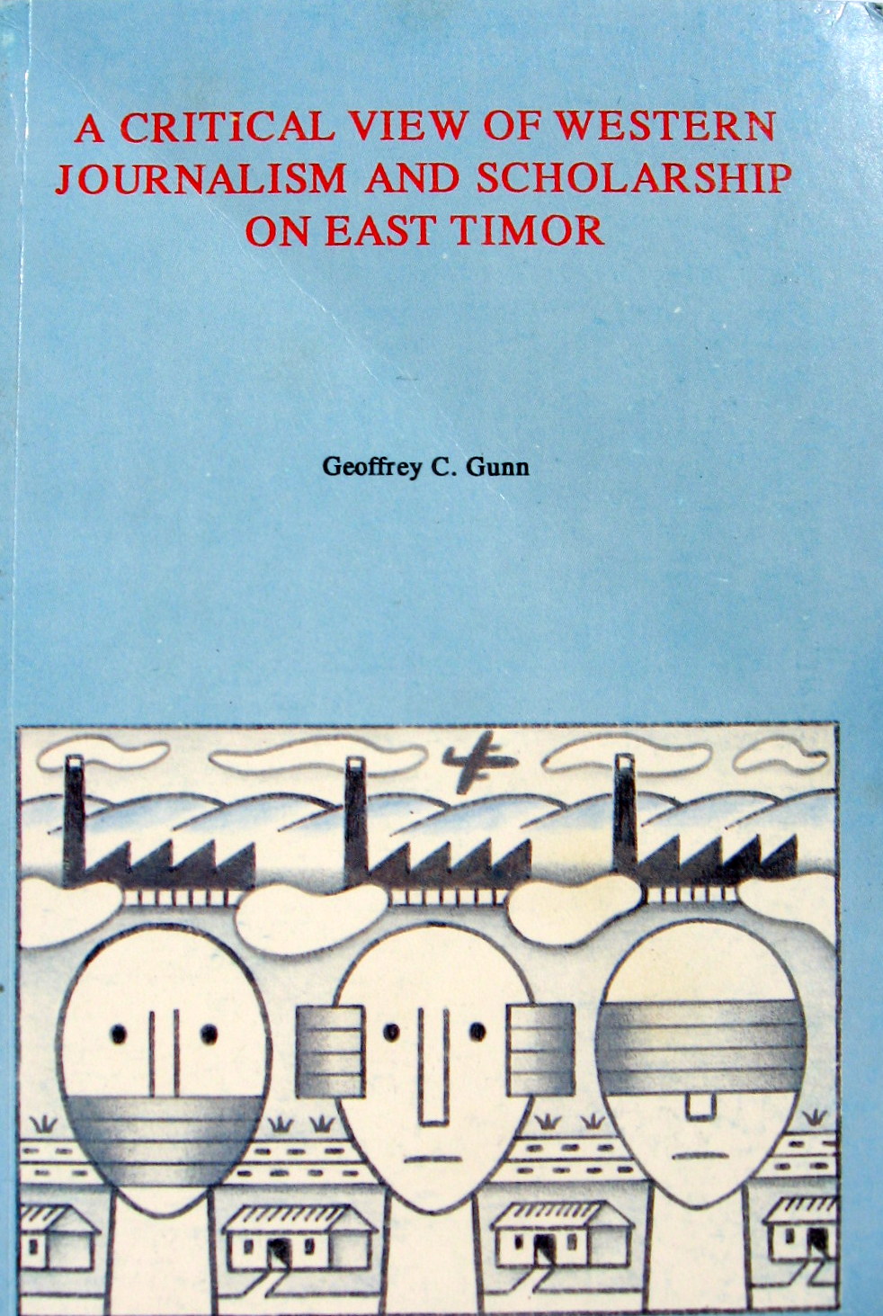 A Critical View of Western Journalism and Scholarship on East Timor
